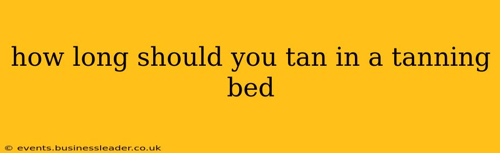 how long should you tan in a tanning bed