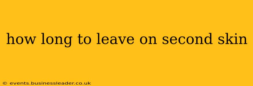 how long to leave on second skin