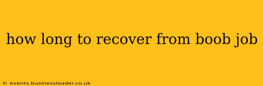 how long to recover from boob job