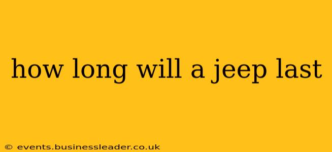 how long will a jeep last
