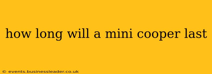 how long will a mini cooper last