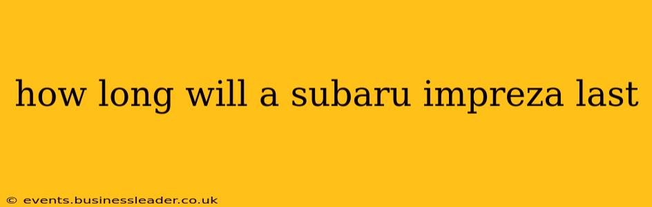 how long will a subaru impreza last
