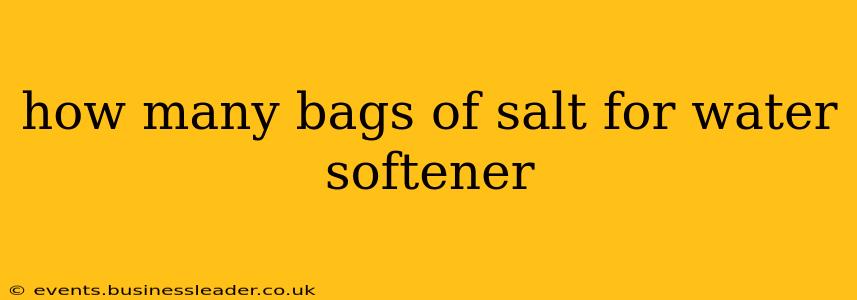 how many bags of salt for water softener