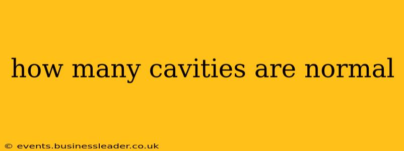 how many cavities are normal