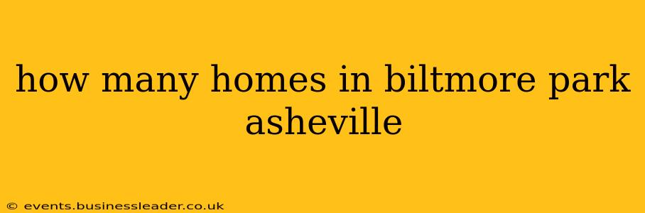 how many homes in biltmore park asheville