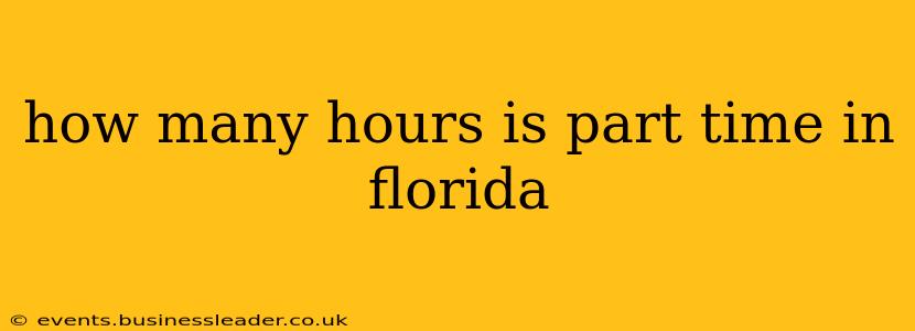 how many hours is part time in florida