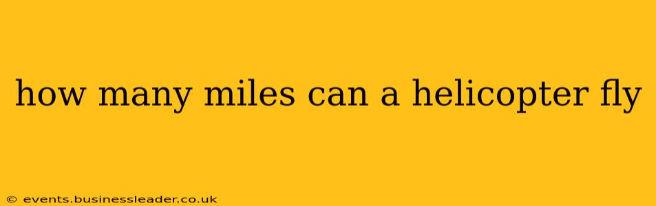 how many miles can a helicopter fly