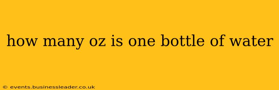 how many oz is one bottle of water