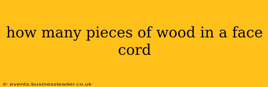 how many pieces of wood in a face cord