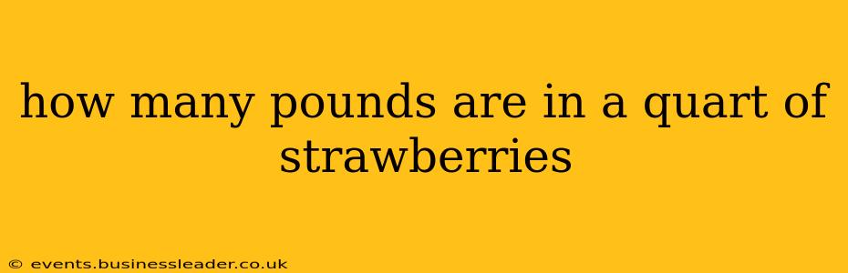 how many pounds are in a quart of strawberries