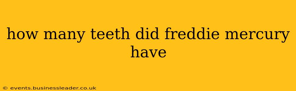 how many teeth did freddie mercury have