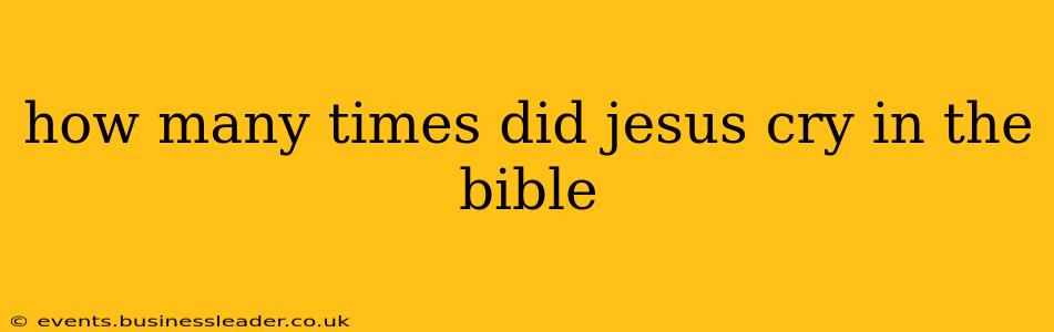how many times did jesus cry in the bible