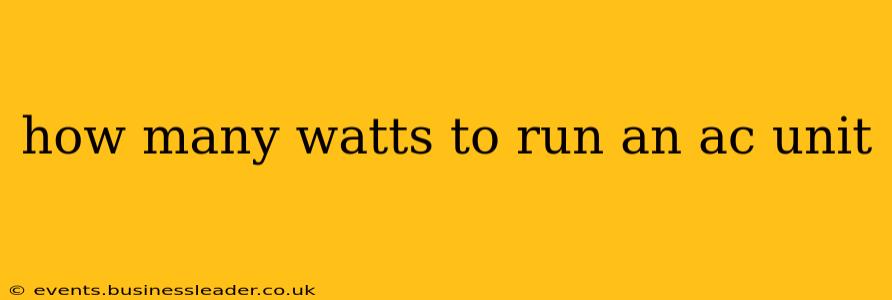how many watts to run an ac unit