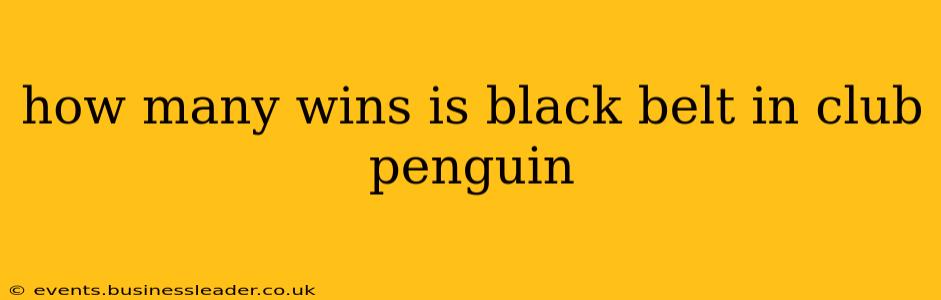 how many wins is black belt in club penguin