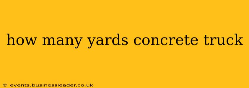 how many yards concrete truck