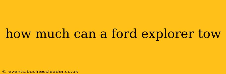 how much can a ford explorer tow