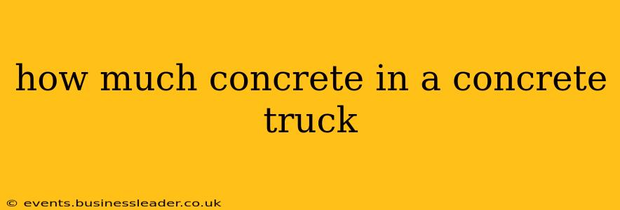 how much concrete in a concrete truck
