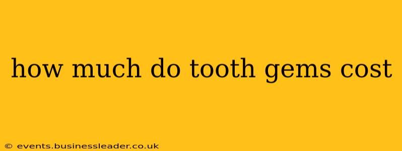 how much do tooth gems cost