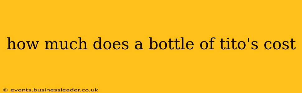 how much does a bottle of tito's cost