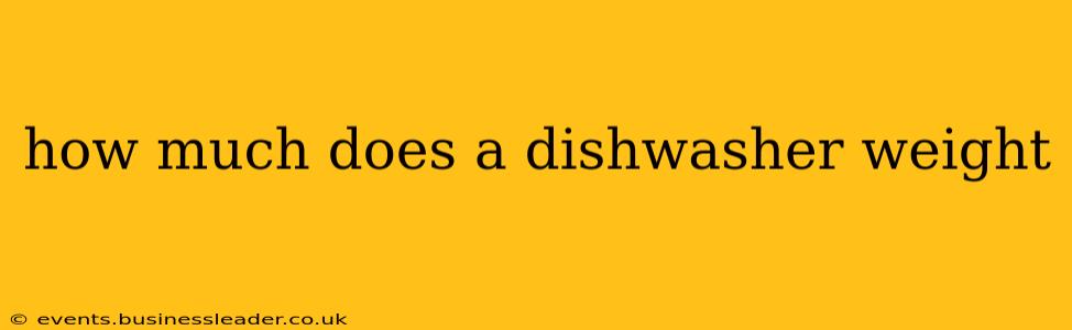 how much does a dishwasher weight