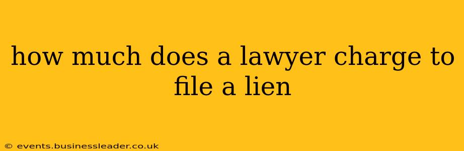 how much does a lawyer charge to file a lien
