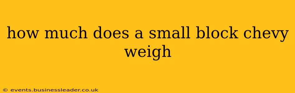 how much does a small block chevy weigh
