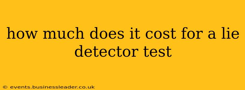 how much does it cost for a lie detector test
