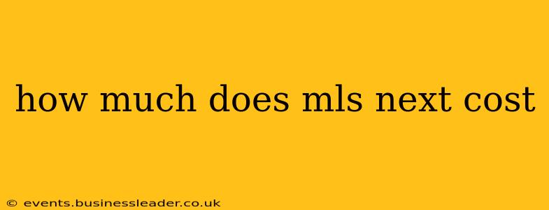 how much does mls next cost