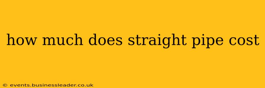 how much does straight pipe cost