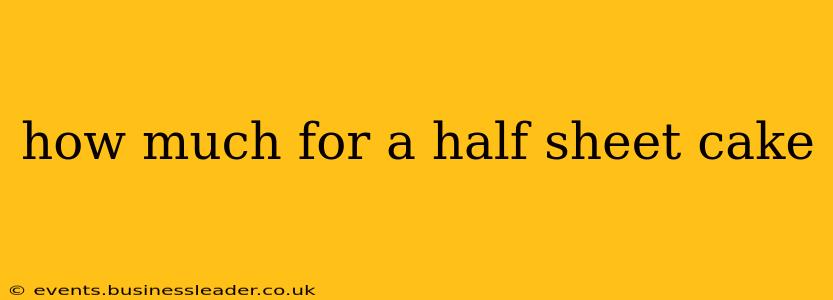 how much for a half sheet cake