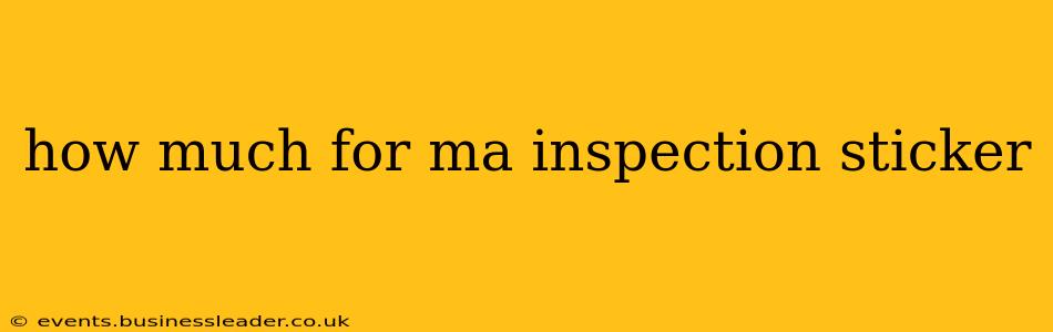 how much for ma inspection sticker
