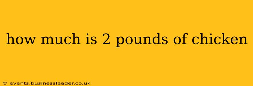 how much is 2 pounds of chicken