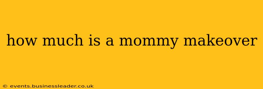 how much is a mommy makeover