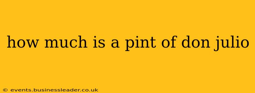 how much is a pint of don julio