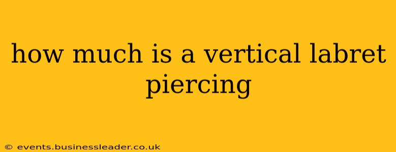 how much is a vertical labret piercing