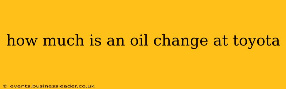 how much is an oil change at toyota