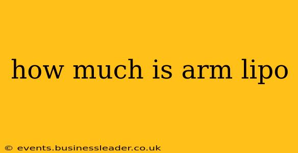 how much is arm lipo