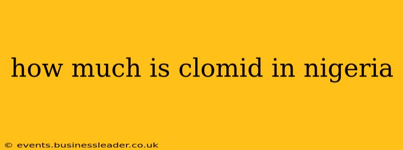 how much is clomid in nigeria