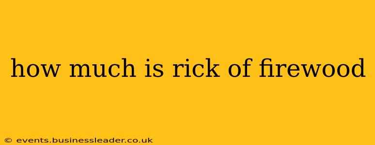 how much is rick of firewood