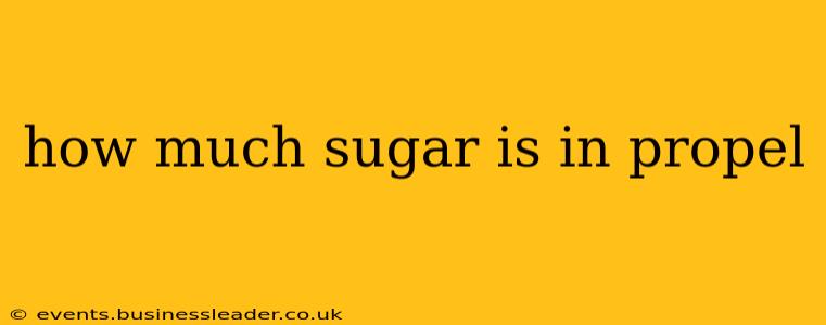 how much sugar is in propel