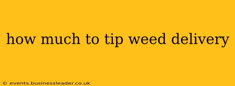 how much to tip weed delivery