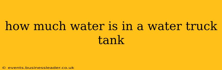 how much water is in a water truck tank