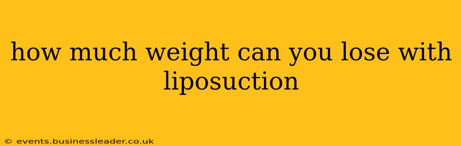how much weight can you lose with liposuction