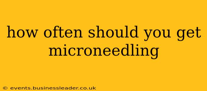 how often should you get microneedling