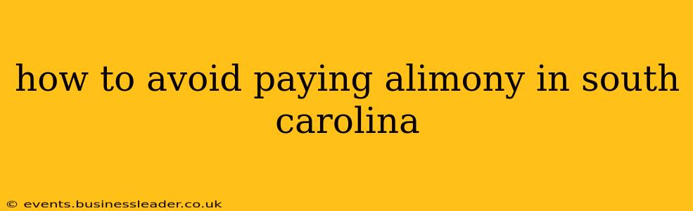 how to avoid paying alimony in south carolina