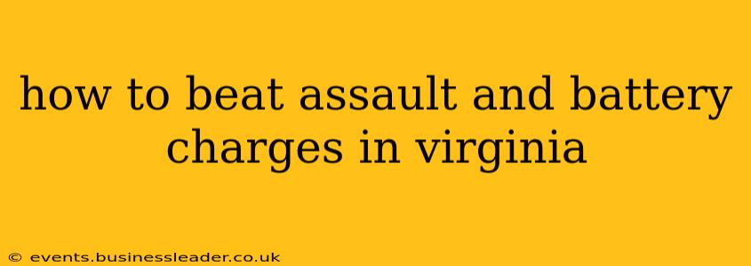 how to beat assault and battery charges in virginia