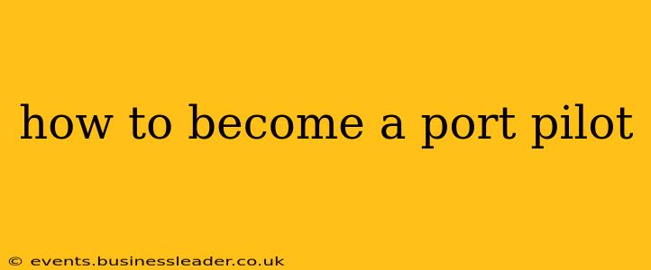 how to become a port pilot