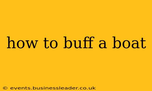 how to buff a boat