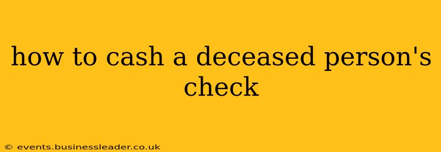 how to cash a deceased person's check