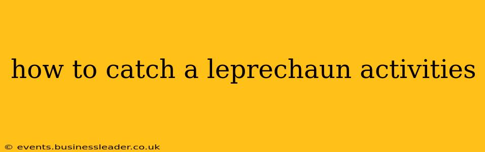 how to catch a leprechaun activities
